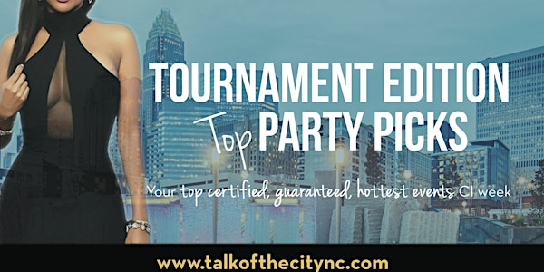 2017 Charlotte Top Tournament Parties @Uptown Charlotte Venues: The Imperial Jazz Club, Blue Restaurant, Flight Beer& Music Hall and Fitzgerald's Irish Pub