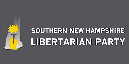 Southern NH Libertarian Party Convention 2022