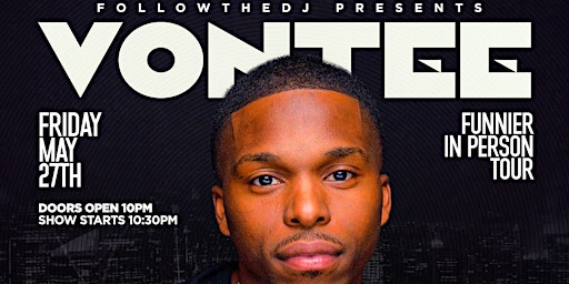 Funnier In Person Tour " Featuring Vontee The Comedian"