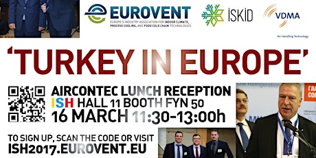 Hauptbild für Eurovent, ISKID, VDMA: ‘Turkey in Europe’ Aircontec Lunch Reception (ISH 2017)
