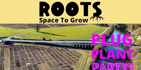 Roots Allotment Plug Plant Party tickets