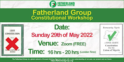 Fatherland Group Constitutional Workshop  - Date: Sunday 29th of May 2022
