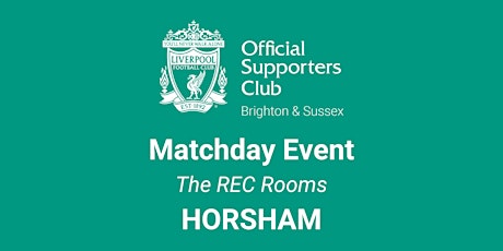 HORSHAM | The REC Rooms |  LFC v Wolves | 16:00 k/o tickets