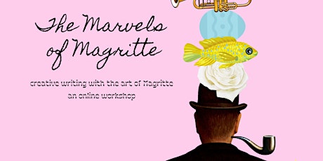 The Marvels of Magritte: Art and Creative Writing Workshop tickets