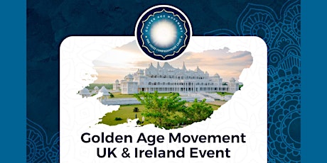 Golden Age Movement UK & Ireland Event tickets