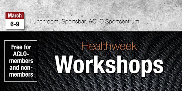 HEALTHWEEK 6-9 maart - workshops