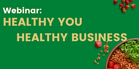 Healthy You Healthy Business Webinar tickets