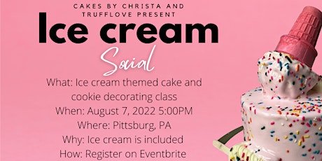 Ice Cream Social: Cake and Cookie Decorating Class (Pittsburgh, PA) tickets