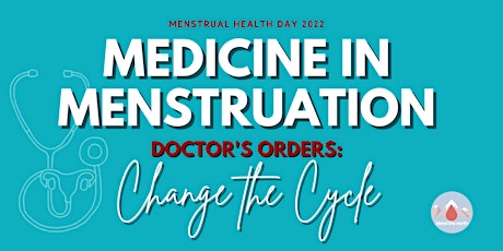 Medicine in Menstruation: Menstrual Health Day 2022 billets