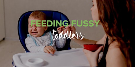 Feeding Fussy Toddlers tickets