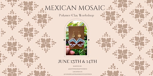Mexican Mosaic Polymer Clay Workshop