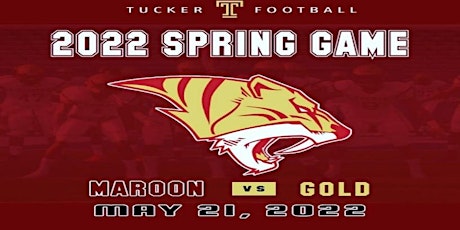 Tucker High Football Maroon & Gold Game tickets