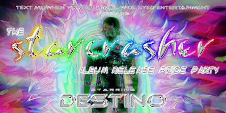 DESTINO: The STARCRASHER Album Release Pride Party tickets