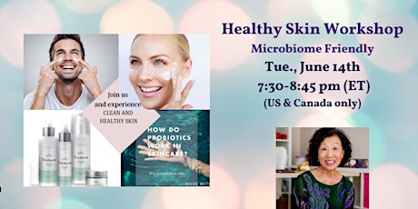 Healthy Skin Workshop -Microbiome Friendly Skincare (US & Canada only) tickets