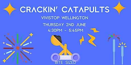 BITE-SIZED - Crackin' Catapults tickets