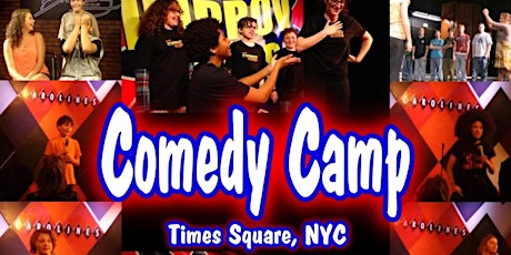 Summer 2022 Teen Comedy Boot Camp - Improv, Stand-Up and Sketch