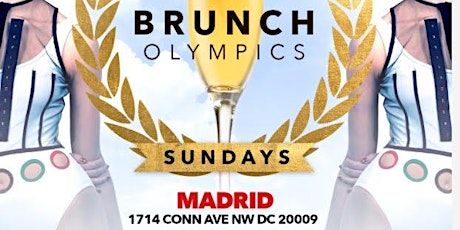 POSTPONED: BRUNCH OLYMPICS at Madrid || SUNDAY BRUNCH & DAY PARTY :: by Dominique Moxey & JetSetDC.com || 1714 Conn. Ave. NW WDC || 10am - 12 midnight primary image