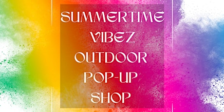 Live To Create Summertime Vibez Pop-up Shop tickets