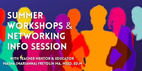 Summer Workshops & Networking Info Session tickets