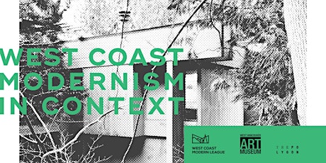 WEST COAST MODERNISM IN CONTEXT tickets