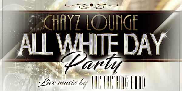 Chayz Lounge All White Day Party