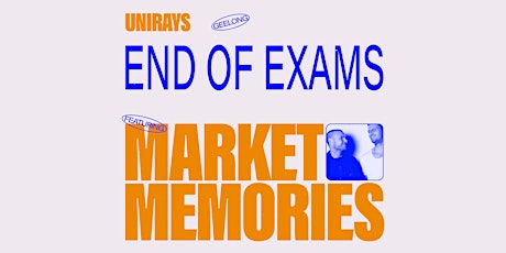 Unirays End of Exams Party Ft. Market Memories tickets