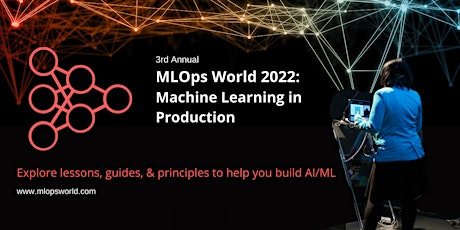 3rd Annual MLOps World Conference on Machine Learning in Production 2022