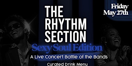 The Rhythm Section: Sexy Soul Edition tickets