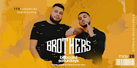 Billboard Saturdays // BROTHERS // May 28 // Express Entry Tickets (18+) tickets
