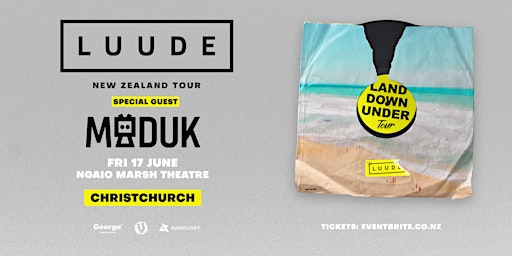 LUUDE ‘Down Under’ Tour w Maduk | Christchurch