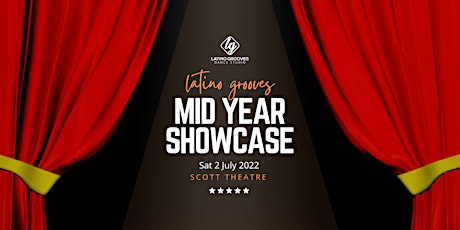 2022 LATINO GROOVES MID YEAR SHOWCASE tickets
