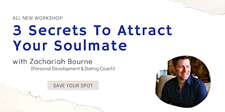 3 Secrets to Attract Your Soulmate Workshop tickets