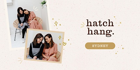 The Hatch Hang - Sydney tickets
