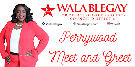 Wala Blegay for Council Perrywood Meet and Greet tickets
