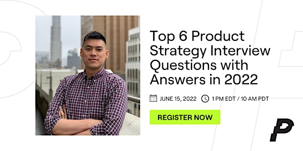 Top 6 Product Strategy Interview Questions with Answers in 2022