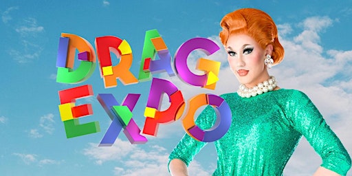 Drag Expo 2022 - Melbourne