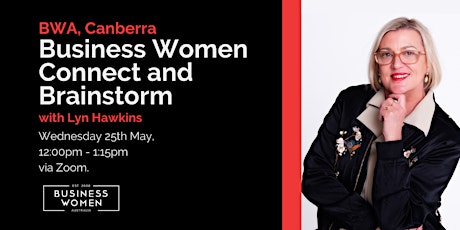 Online BWA, Canberra: Business Women Connect & Brainstorm tickets
