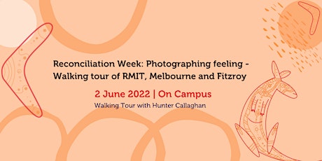 Reconciliation Week: photographing feeling - Naarm & Fitzroy walking tour. tickets