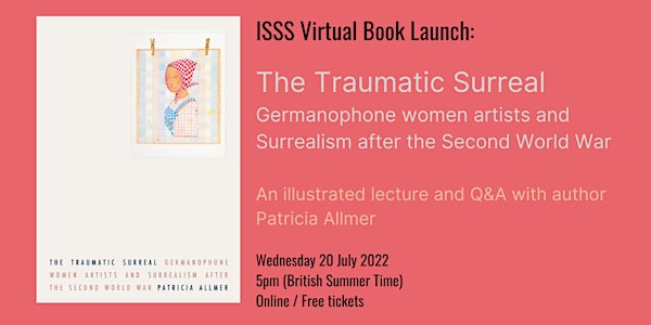 ISSS Book Launch: The Traumatic Surreal by Patricia Allmer