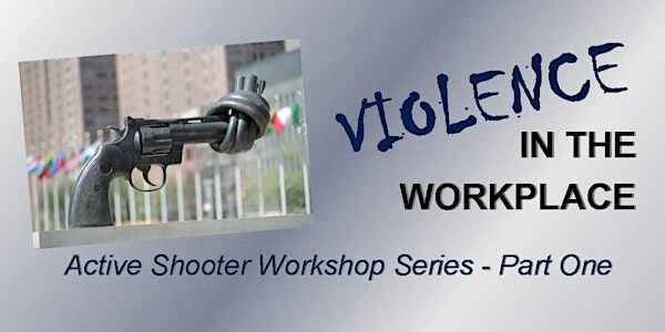 Violence in the Workplace Workshop Series - Part 1