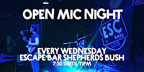 Open Mic Night Escape Bar Shepherds Bush tickets