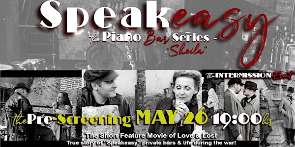 Speakeasy-Piano Bar Series "Sheila."  Short-Feature Film & Networking Event