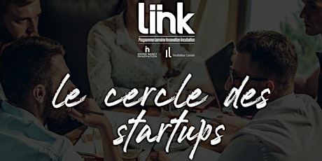 Image principale de Le cercle des startups - 13 ème édition
