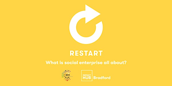 RESTART: What is social enterprise all about?