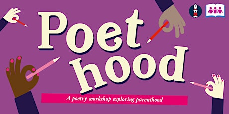 Poethood: A poetry workshop exploring parenthood tickets