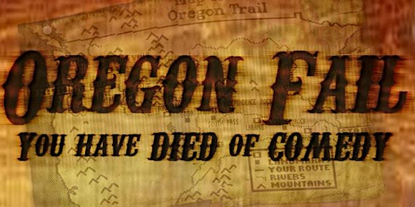 Oregon Fail: You Have Died of Comedy