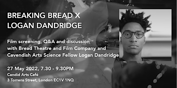 Breaking Bread x Logan Dandridge