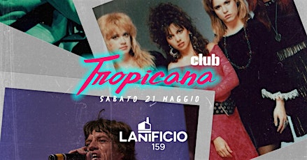 CLUB TROPICANA • Total 80s • Closing Party biglietti