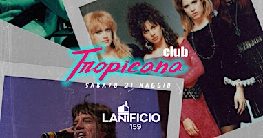 CLUB TROPICANA • Total 80s • Closing Party
