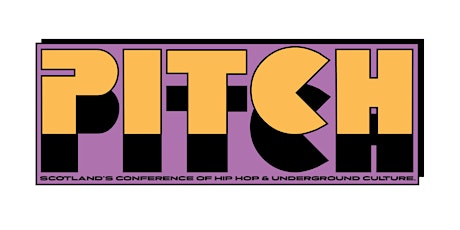Pitch - Scotland's conference of hip hop and underground culture tickets